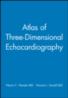 Image for Atlas of Three-Dimensional Echocardiography