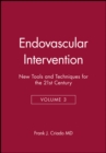 Image for Endovascular intervention  : new tools and techniques for the 21st century