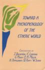 Image for Toward a Phenomenology of the Etheric World : Investigations into the Life of Nature and Man