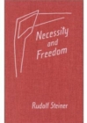 Image for Necessity and Freedom : Five Lectures Given in Berlin Between January 25 and February 8, 1916