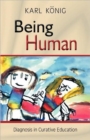 Image for Being Human : Diagnosis in Curative Education