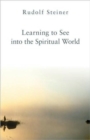 Image for Learning to See into the Spiritual World