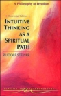 Image for Intuitive Thinking as a Spiritual Path : Philosophy of Freedom