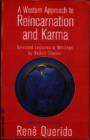 Image for A Western Approach to Reincarnation and Karma : Selected Lectures and Writings