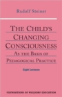 Image for The Child&#39;s Changing Consciousness