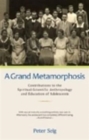 Image for A Grand Metamorphosis : Contributions to the Spiritual-Scientific Anthropology and Education of Adolescents