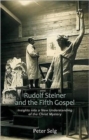 Image for Rudolf Steiner and the Fifth Gospel : Insights into a New Understanding of the Christ Mystery