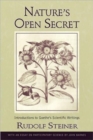 Image for Nature&#39;s Open Secret : Introductions to Goethe&#39;s Scientific Writings