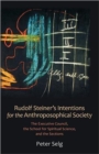 Image for Rudolf Steiner&#39;s intentions for the Anthroposophical Society  : the Executive Council, the School for Spiritual Science, and the sections