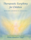 Image for Therapeutic Eurythmy for Children : From Early Childhood to Adolescence with Practical Exercises
