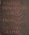 Image for William Henry Fox Talbot and the promise of photography