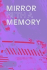 Image for Mirror with a memory  : photography, surveillance, and artificial intelligence
