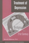 Image for Treatment of Depression: Bridging the 21st Century