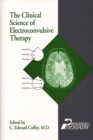 Image for The Clinical Science of Electroconvulsive Therapy