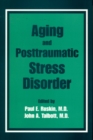 Image for Aging and Posttraumatic Stress Disorder