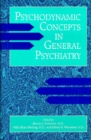 Image for Psychodynamic Concepts in General Psychiatry