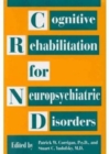 Image for Cognitive Rehabilitation for Neuropsychiatric Disorders