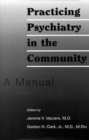 Image for Practicing Psychiatry in the Community