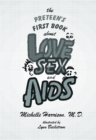Image for The Preteen&#39;s First Book About Love, Sex, and AIDS