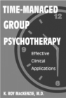 Image for Time-Managed Group Psychotherapy : Effective Clinical Applications