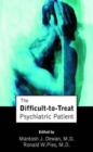 Image for The Difficult-to-Treat Psychiatric Patient