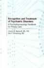 Image for Recognition and Treatment of Psychiatric Disorders : A Psychopharmacology Handbook for Primary Care