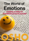 Image for World of Emotions: creating a milieu of friendliness around yourself.