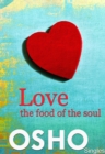 Image for Love the Food of the Soul.
