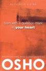 Image for Born With a Question Mark in Your Heart.