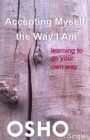 Image for Accepting Myself the Way I Am: learning to go your own way.