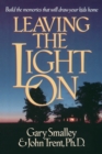 Image for Leaving the Light On : Building Memories that Will Draw your Children Home