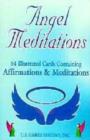 Image for Angel Meditations : 64 Illustrated Cards Containing Affirmations &amp; Meditations