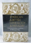 Image for American and British Genealogy and Heraldry