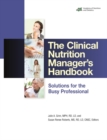Image for The Clinical Nutrition Manager&#39;s Handbook