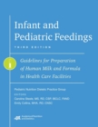 Image for Infant and Pediatric Feedings : Guidelines for Preparation of Human Milk and Formula in Health Care Facilities