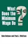 Image for What Does the Minimum Wage Do?