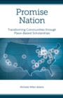 Image for Promise nation: transforming communities through place-based scholarships