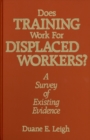 Image for Does Training Work for Displaced Workers?: A Survey of Existing Evidence