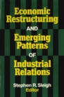 Image for Economic Restructuring and Emerging Patterns of Industrial Relations