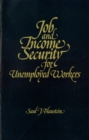 Image for Job and Income Security for Unemployed Workers.
