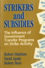 Image for Strikers and Subsidies: The Influence of Government Transfer Programs On Strike Activity
