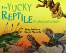Image for The Yucky Reptile Alphabet Book