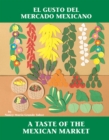 Image for El Gusto del mercado mexicano / A Taste of the Mexican Market