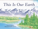 Image for This Is Our Earth