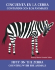 Image for Cincuenta en la cebra / Fifty On the Zebra : Contando con los animales