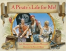 Image for A pirate&#39;s life for me!  : a day aboard a pirate ship
