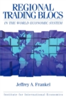 Image for Regional Trading Blocs in the World Economic System