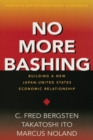 Image for No More Bashing – Building a New Japan–United States Economic Relationship