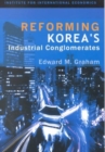 Image for Reforming Korea`s Industrial Conglomerates
