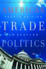 Image for American Trade Politics